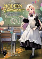 Modern Villainess: It's Not Easy Building a Corporate Empire Before the Crash (Light Novel) Vol. 7 (ISBN: 9798895616932)