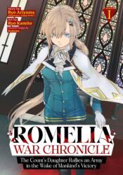 Romelia War Chronicle: The Count's Daughter Rallies an Army in the Wake of Mankind's Victory (Manga) Vol. 1 (ISBN: 9798895615416)