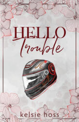Hello Trouble - Kelsie Hoss (ISBN: 9798895280065)