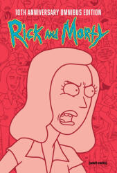 Rick and Morty 10th Anniversary Omnibus Vol. 4 | Jake Goldman, Alex Firer, Ryan Ferrier, Sarah Graley, Marc Ellerby, Benjamin Dewey, Josh Trujillo, James Asmus, Jim Festante, Lilah Sturges, Puste, Phil Murphy, Marco Mazzarello, Fred C Stresing (ISBN: 9798