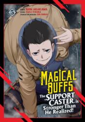 Magical Buffs: The Support Caster is Stronger Than He Realized! (Manga) Vol. 5 (ISBN: 9798893736748)