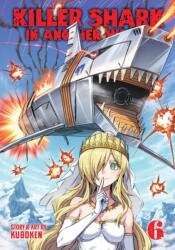 Killer Shark in Another World Vol. 6 (ISBN: 9798893736519)