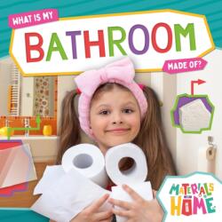 What Is My Bathroom Made Of? (ISBN: 9798893594287)