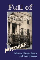 Full of Grace and Mischief (ISBN: 9798891559912)