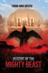 Descent of the Mighty Beast (ISBN: 9798891558731)