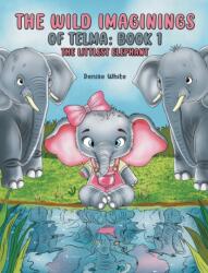 The Wild Imaginings of Telma: Book 1 (ISBN: 9798891557253)