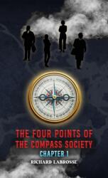 The Four Points of the Compass Society: Chapter 1 (ISBN: 9798891554474)
