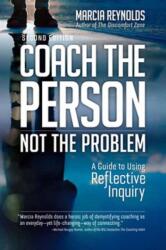 Coach the Person, Not the Problem, Second Edition (ISBN: 9798890571267)