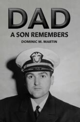 Dad: A Son Remembers (ISBN: 9798889106975)