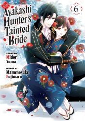 The Ayakashi Hunter's Tainted Bride 6 (ISBN: 9798888775837)