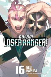 Go! Go! Loser Ranger! 16 (ISBN: 9798888775257)