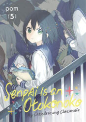 Senpai Is an Otokonoko: My Crossdressing Classmate 5 - V05 (ISBN: 9798888773659)