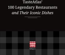 TasteAtlas' 100 Legendary Restaurants and Their Iconic Dishes (ISBN: 9798887981796)