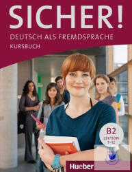 Sicher! B2 Kursbuch - Dr. Michaela Perlmann-Balme, Susanne Schwalb (2014)