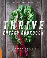Thrive Energy Cookbook - Brendan Brazier (2014)