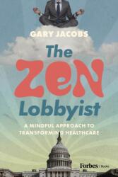 The Zen Lobbyist (ISBN: 9798887506333)