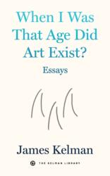 When I Was That Age Did Art Exist? (ISBN: 9798887441870)