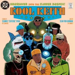 KOOL KEITH: KROSSOVER INTO THE FLOWER KOSMIC - Hardcover (ISBN: 9798886562033)