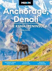 Moon Anchorage, Denali & the Kenai Peninsula (ISBN: 9798886471441)