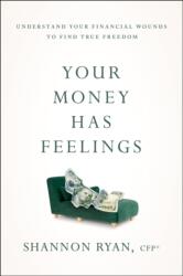Your Money Has Feelings (ISBN: 9798886453843)