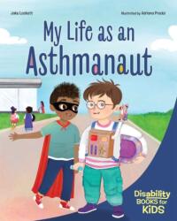 My Life as an Asthmanaut (ISBN: 9798885547970)