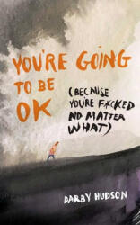 You're Going to Be Ok - Darby Hudson (ISBN: 9798881607265)