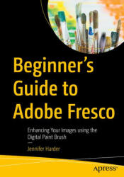 Beginner's Guide to Adobe Fresco - Harder, Jennifer (ISBN: 9798868815560)