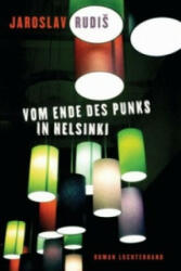 Vom Ende des Punks in Helsinki - Jaroslav Rudis, Eva Profousová (2014)