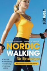 Nordic Walking für Einsteiger - Ulrich Pramann, Bernd Schäufle (2014)