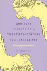 Auditory Perception in Twentieth-Century Self-Narratives (ISBN: 9798765139172)