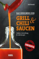 Das Geheimnis der Grill- & Chilisaucen - Ralf Nowak (2014)