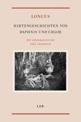 Hirtengeschichten von Daphnis und Chloe - ongos, Friedrich Jacobs, Karl Lagerfeld (2014)