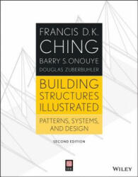 Building Structures Illustrated - Patterns, Systems, and Design, Second Edition - Francis D K Ching (2014)