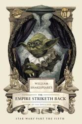 William Shakespeare's The Empire Striketh Back - Ian Doescher (2014)