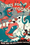 Tunes for 'Toons: Music and the Hollywood Cartoon (2007)
