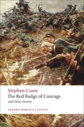 The Red Badge of Courage and Other Stories (ISBN: 9780199552542)