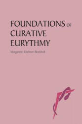 Foundations of Curative Eurythmy - Margarete Kirchner-Bockholt (2004)