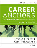 Career Anchors - The Changing Nature of Work and Careers Self Assessment, Fourth Edition - Edgar H Schein (2013)