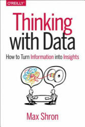 Thinking with Data - Max Shron (2014)