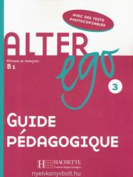 Alter Ego 3 Guide Pédagogique (ISBN: 9782011555144)