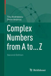 Complex Numbers from A to . . . Z - Titu Andreescu, Dorin Andrica (2014)