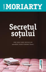 Secretul sotului - Liane Moriarty. New York Times bestseller (2014)