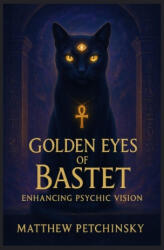 Golden Eyes of Bastet - Matthew Petchinsky (ISBN: 9798349322174)