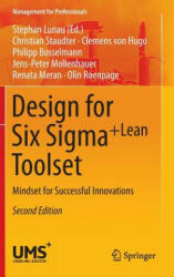 Design for Six Sigma + LeanToolset - Christian Staudter, Clemens Hugo, Philipp Bosselmann, Jens-Peter Mollenhauer (2013)