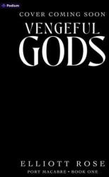Vengeful Gods - ROSE ELLIOTT (ISBN: 9798347020119)