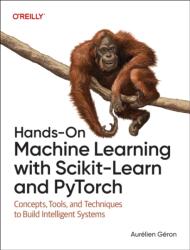 Hands-On Machine Learning with Scikit-Learn and PyTorch (ISBN: 9798341607989)
