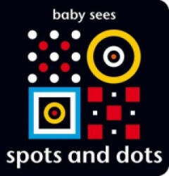 Baby Sees: Spots and Dots - Chez Picthall (2013)