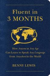 Fluent in 3 Months - Benny Lewis (2014)