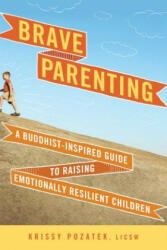 Brave Parenting - Krissy Pozatek (2014)