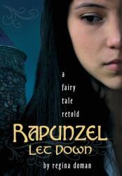 Rapunzel Let Down: A Fairy Tale Retold (2014)
